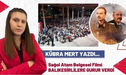 Sağol Atam Belgesel Filmi Gurur Verdi