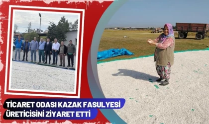Ticaret Odası Kazak Fasulyesi Üreticisini Ziyaret Etti