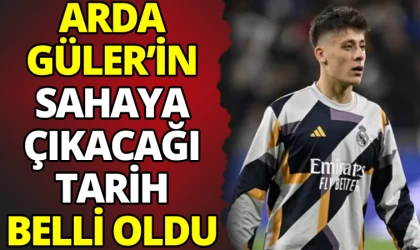 Arda Güler’e Tarih Verildi Sahaya Çıkıyor