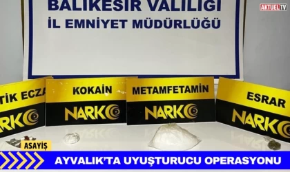 Ayvalık’ta Uyuşturucu Operasyonu