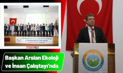 Başkan Arslan Ekoloji ve İnsan Çalıştayı’nda