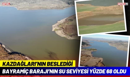Bayramiç Barajı’nın Su Seviyesi Yüzde 68 Oldu