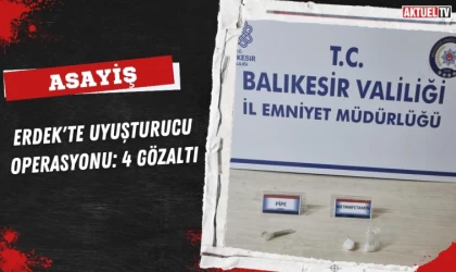 Erdek'te Uyuşturucu Operasyonu: 4 Gözaltı