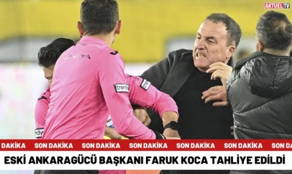 Eski Ankaragücü Başkanı Faruk Koca Tahliye Edildi