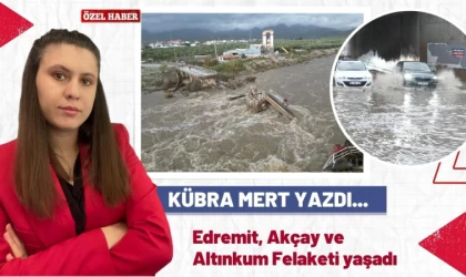 Yazarımız Kübra Mert Bu Hafta Balıkesir'deki Sel Felaketini Yazdı