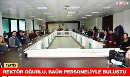 Rektör Oğurlu, BAÜN Personeliyle Buluştu