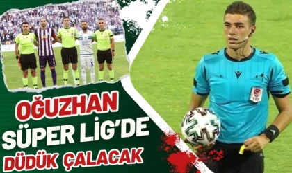 Balıkesirli Oğuzhan Çakır Süper Ligde Düdük Çalacak