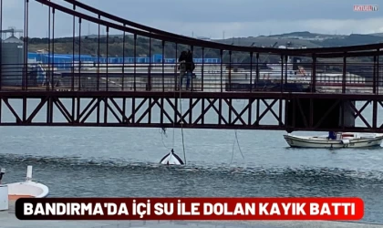 Bandırma'da içi su ile dolan kayık battı 